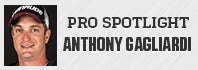 Pro Spotlight: Anthony Gagliardi