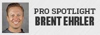 Pro Spotlight: Brent Ehrler