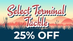 25% Off Select Terminal Tackle