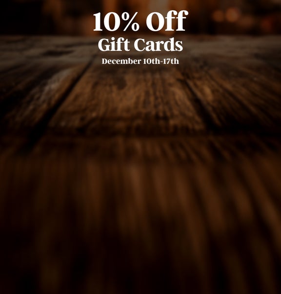 From 12/10 to 12/17, get 10% off all gift cards