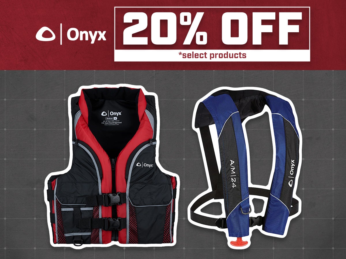Graphic for onyx sale on life jackets at tackle warehouse save 20% from 5/16-5/22 on select life jackets